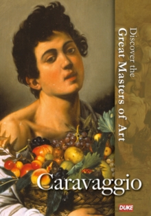 Discover the Great Masters of Art: Caravaggio, DVD Discover the Great Masters of Art: Caravaggio, DVD