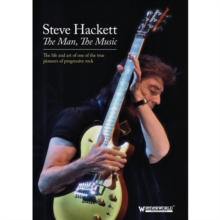 Steve Hackett: The Man, the Music, DVD Steve Hackett: The Man, the Music, DVD