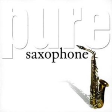 Pure Saxophone, CD / Album Cd Pure Saxophone, CD / Album Cd