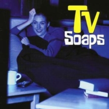 Tv Soaps, CD / Album Tv Soaps, CD / Album