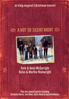 Rufus Wainwright and the McGarrigles: A Not So Silent Night, DVD Rufus Wainwright and the McGarrigles: A Not So Silent Night, DVD