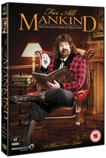 WWE: For All Mankind - The Life and Career of Mick Foley, DVD DVD WWE: For All Mankind - The Life and Career of Mick Foley, DVD DVD