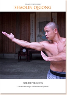 Shaolin Warrior: Shaolin Qigong for Upper Body, DVD Shaolin Warrior: Shaolin Qigong for Upper Body, DVD