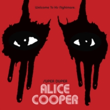 Alice Cooper: Super Duper Alice Cooper, Blu-ray Alice Cooper: Super Duper Alice Cooper, Blu-ray