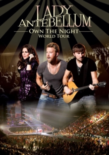 Lady Antebellum: Own the Night World Tour, DVD DVD Lady Antebellum: Own the Night World Tour, DVD DVD