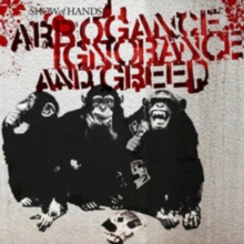 Arrogance Ignorance and Greed, CD / Album Cd Arrogance Ignorance and Greed, CD / Album Cd