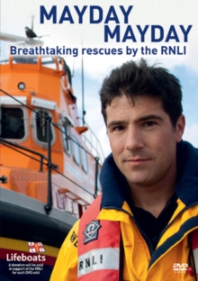 Mayday Mayday - Breathtaking Rescues By the RNLI, DVD DVD Mayday Mayday - Breathtaking Rescues By the RNLI, DVD DVD