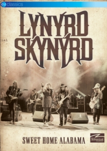 Lynyrd Skynyrd: Sweet Home Alabama, DVD DVD Lynyrd Skynyrd: Sweet Home Alabama, DVD DVD