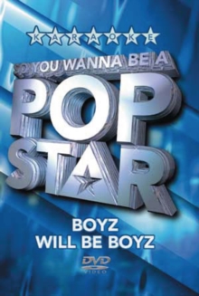 So You Wanna Be a Pop Star: Boyz will be Boyz, DVD So You Wanna Be a Pop Star: Boyz will be Boyz, DVD