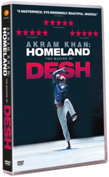 Akram Khan: Homeland - The Making of Desh, DVD DVD Akram Khan: Homeland - The Making of Desh, DVD DVD