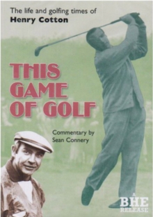 This Game of Golf - The Life and Golfing Times of Henry Cotton, DVD This Game of Golf - The Life and Golfing Times of Henry Cotton, DVD