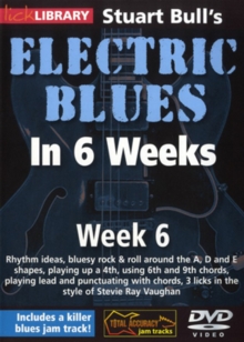 Electric Blues in 6 Weeks With Stuart Bull: Week 6, DVD Electric Blues in 6 Weeks With Stuart Bull: Week 6, DVD