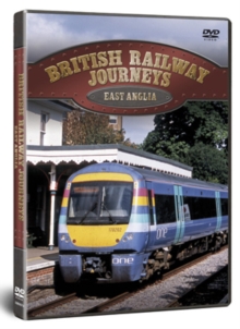 British Railway Journeys: East Anglia - Cambridge to Sheringham, DVD DVD British Railway Journeys: East Anglia - Cambridge to Sheringham, DVD DVD