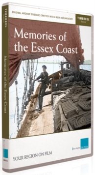 Memories of the Essex Coast, DVD DVD Memories of the Essex Coast, DVD DVD