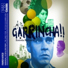Garrincha!!: Estrela Solitaria, CD / Album Garrincha!!: Estrela Solitaria, CD / Album