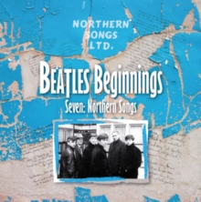 Beatles Beginnings Seven: Northern Songs, CD / Album Beatles Beginnings Seven: Northern Songs, CD / Album