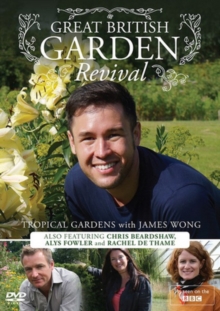 Great British Garden Revival: Tropical Gardens With James Wong, DVD DVD Great British Garden Revival: Tropical Gardens With James Wong, DVD DVD