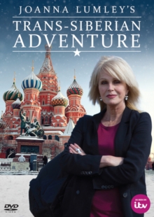 Joanna Lumley's Trans-Siberian Adventure, DVD DVD Joanna Lumley's Trans-Siberian Adventure, DVD DVD