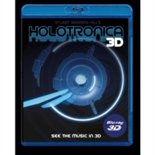 Stuart Warren-Hill's Holotronica 3D, Blu-ray Stuart Warren-Hill's Holotronica 3D, Blu-ray
