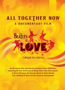 The Beatles and Cirque Soleil: All Together Now, DVD The Beatles and Cirque Soleil: All Together Now, DVD