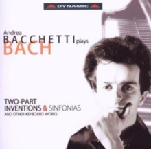Andrea Bacchetti Plays Bach: Two Part Inventions and Sinfonias, CD / Album Cd Andrea Bacchetti Plays Bach: Two Part Inventions and Sinfonias, CD / Album Cd