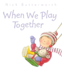 When We Play Together, Board book Book When We Play Together, Board book Book