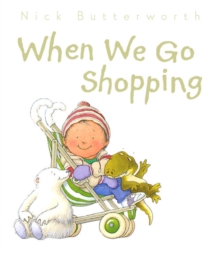When We Go Shopping, Board book Book When We Go Shopping, Board book Book
