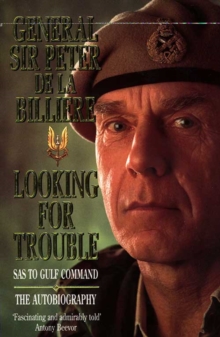 Looking for Trouble : SAS to Gulf Command, Paperback Looking for Trouble : SAS to Gulf Command, Paperback