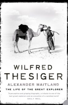 Wilfred Thesiger : The Life of the Great Explorer, Paperback Book Wilfred Thesiger : The Life of the Great Explorer, Paperback Book