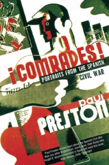 Comrades : Portraits from the Spanish Civil War, Paperback Comrades : Portraits from the Spanish Civil War, Paperback