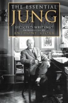 The Essential Jung : Selected Writings, Paperback The Essential Jung : Selected Writings, Paperback