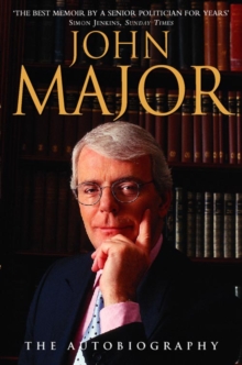 John Major : The Autobiography, Paperback Book John Major : The Autobiography, Paperback Book
