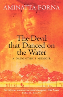 The Devil That Danced on the Water : A Daughter's Memoir, Paperback The Devil That Danced on the Water : A Daughter's Memoir, Paperback