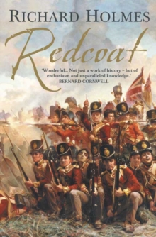 Redcoat : The British Soldier in the Age of Horse and Musket, Paperback Redcoat : The British Soldier in the Age of Horse and Musket, Paperback