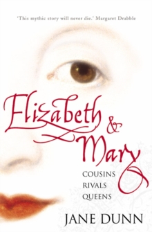 Elizabeth and Mary : Cousins, Rivals, Queens, Paperback Book Elizabeth and Mary : Cousins, Rivals, Queens, Paperback Book