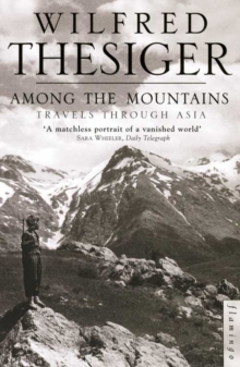 Among the Mountains : Travels Through Asia, Paperback Book Among the Mountains : Travels Through Asia, Paperback Book