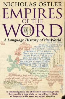 Empires of the Word : A Language History of the World, Paperback Book Empires of the Word : A Language History of the World, Paperback Book