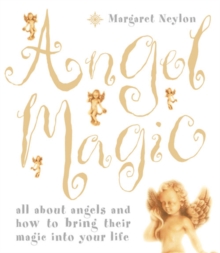 Angel Magic : All About Angels and How to Bring Their Magic into Your Life, Paperback Book Angel Magic : All About Angels and How to Bring Their Magic into Your Life, Paperback Book