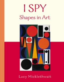 I Spy : Shapes in Art Shapes in Art, Paperback I Spy : Shapes in Art Shapes in Art, Paperback