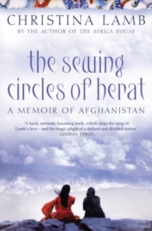 The Sewing Circles of Herat : My Afghan Years, Paperback Book The Sewing Circles of Herat : My Afghan Years, Paperback Book