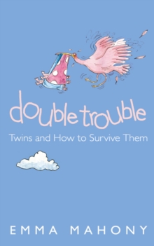 Double Trouble : Twins and How to Survive Them, Paperback Book Double Trouble : Twins and How to Survive Them, Paperback Book