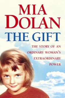 The Gift : The Story of an Ordinary Woman's Extraordinary Power, Paperback Book The Gift : The Story of an Ordinary Woman's Extraordinary Power, Paperback Book