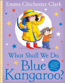 What Shall We Do, Blue Kangaroo?, Paperback Book What Shall We Do, Blue Kangaroo?, Paperback Book