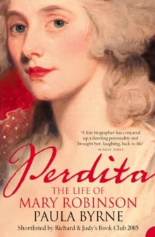 Perdita : The Life of Mary Robinson, Paperback Perdita : The Life of Mary Robinson, Paperback