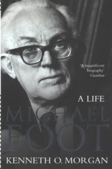 Michael Foot : A Life, Paperback Michael Foot : A Life, Paperback