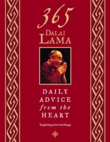 365 Dalai Lama : Daily Advice from the Heart, Paperback Book 365 Dalai Lama : Daily Advice from the Heart, Paperback Book
