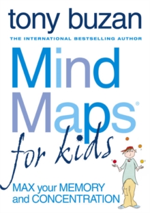 Mind Maps for Kids : Max Your Memory and Concentration, Paperback Mind Maps for Kids : Max Your Memory and Concentration, Paperback
