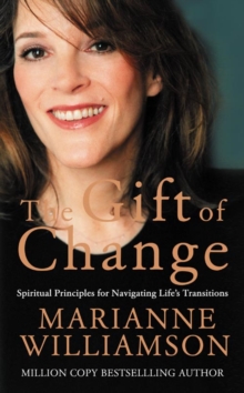 The Gift of Change : Spiritual Guidance for a Radically New Life, Paperback Book The Gift of Change : Spiritual Guidance for a Radically New Life, Paperback Book