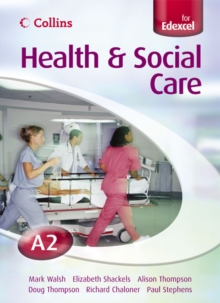 Collins A Level Health and Social Care : A2 for EDEXCEL Student's Book, Paperback Collins A Level Health and Social Care : A2 for EDEXCEL Student's Book, Paperback