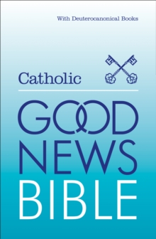 Catholic Good News Bible : Good News Bible, Hardback Catholic Good News Bible : Good News Bible, Hardback